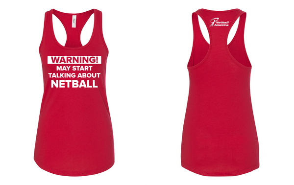 Warning I May Start Talking About Netball racer back tank tee